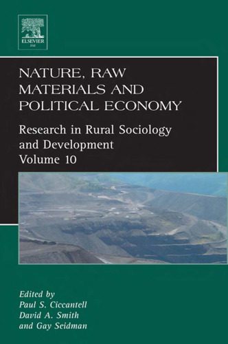 خرید و دانلود نسخه کامل کتاب Nature, Raw Materials, and Political Economy, Volume 10 (Research in Rural Sociology and Development)_68f9a39cc52e5.jpeg خرید و دانلود نسخه کامل کتاب Nature, Raw Materials, and Political Economy, Volume 10 (Research in Rural Sociology and Development)
