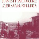 خرید و دانلود نسخه کامل کتاب Nazi Policy, Jewish Workers, German Killers