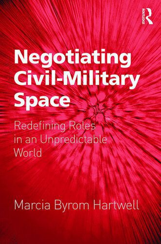 خرید و دانلود نسخه کامل کتاب Negotiating Civil-Military Space: Redefining Roles in an Unpredictable World_68e7e49c7d810.jpeg خرید و دانلود نسخه کامل کتاب Negotiating Civil-Military Space: Redefining Roles in an Unpredictable World