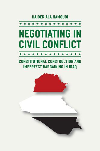 خرید و دانلود نسخه کامل کتاب Negotiating in Civil Conflict: Constitutional Construction and Imperfect Bargaining in Iraq_68e7e4667ae5e.jpeg خرید و دانلود نسخه کامل کتاب Negotiating in Civil Conflict: Constitutional Construction and Imperfect Bargaining in Iraq