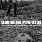 خرید و دانلود نسخه کامل کتاب Negotiating Minefields: The Landmines Ban in American Politics