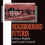 خرید و دانلود نسخه کامل کتاب Neighborhood Futures: Citizen Rights and Local Control