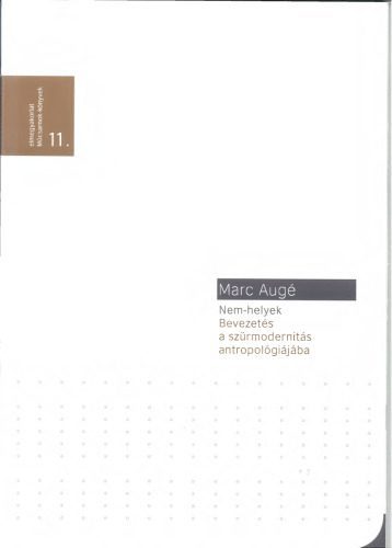 خرید و دانلود نسخه کامل کتاب Nem-helyek: Bevezetés a szürmodernitás antropológiájába_68e62e6beb11c.jpeg خرید و دانلود نسخه کامل کتاب Nem-helyek: Bevezetés a szürmodernitás antropológiájába