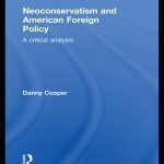 خرید و دانلود نسخه کامل کتاب Neoconservatism and American Foreign Policy: A Critical Analysis