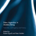 خرید و دانلود نسخه کامل کتاب New Agendas in Statebuilding: Hybridity, Contingency and History