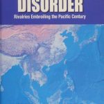 خرید و دانلود نسخه کامل کتاب New Asian Disorder: Rivalries Embroiling the Pacific Century