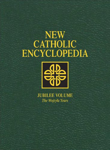 خرید و دانلود نسخه کامل کتاب New Catholic Encyclopedia: Jubilee Volume (The Wojtyla Years) (Vol 20)_68e27c44ad1b2.jpeg خرید و دانلود نسخه کامل کتاب New Catholic Encyclopedia: Jubilee Volume (The Wojtyla Years) (Vol 20)