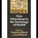 خرید و دانلود نسخه کامل کتاب New Directions In The Sociology Of Health (Explorations in Sociology, No. 36)