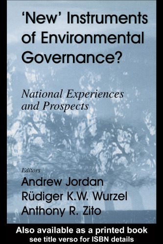 خرید و دانلود نسخه کامل کتاب New’ Instruments of Environmental Governance?: National Experiences and Prospects (Environmental Politics)_68e9737aee13d.jpeg خرید و دانلود نسخه کامل کتاب New’ Instruments of Environmental Governance?: National Experiences and Prospects (Environmental Politics)