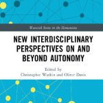 خرید و دانلود نسخه کامل کتاب New Interdisciplinary Perspectives On and Beyond Autonomy