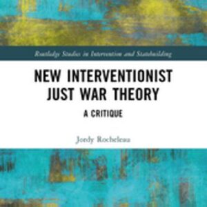 خرید و دانلود نسخه کامل کتاب New Interventionist Just War Theory: A Critique