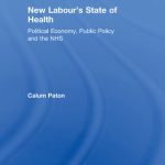 خرید و دانلود نسخه کامل کتاب New Labour’s State of Health: Political Economy, Public Policy and the NHS
