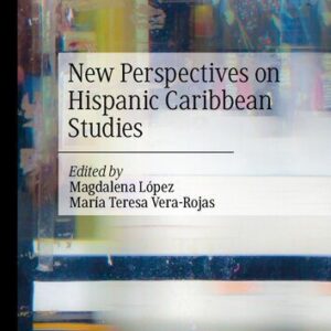 خرید و دانلود نسخه کامل کتاب New Perspectives on Hispanic Caribbean Studies