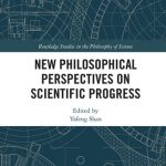 خرید و دانلود نسخه کامل کتاب New Philosophical Perspectives on Scientific Progress