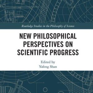 خرید و دانلود نسخه کامل کتاب New Philosophical Perspectives on Scientific Progress
