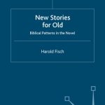 خرید و دانلود نسخه کامل کتاب New Stories For Old: Biblical Patterns in the Novel (Cross-Currents in Religion and Culture)