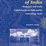 خرید و دانلود نسخه کامل کتاب New ‘Temples’ of India: Singapore and India Collaboration in Information Technology Parks (Social Sciences in Asia)