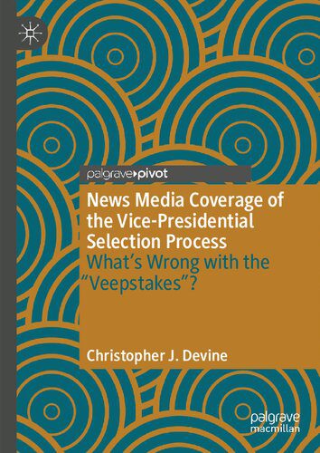 خرید و دانلود نسخه کامل کتاب News Media Coverage of the Vice-Presidential Selection Process: What’s Wrong with the “Veepstakes”?_68e52c9accce1.jpeg خرید و دانلود نسخه کامل کتاب News Media Coverage of the Vice-Presidential Selection Process: What’s Wrong with the “Veepstakes”?