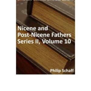 خرید و دانلود نسخه کامل کتاب Nicene and Post-Nicene Fathers. Series 2. In 14 vols. Volume 10. Ambrose: Selected Works and Letters