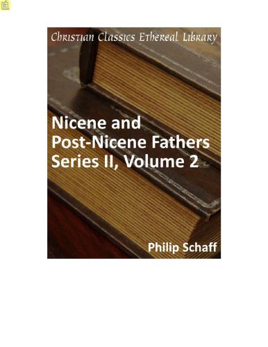 خرید و دانلود نسخه کامل کتاب Nicene and Post-Nicene Fathers. Series 2. In 14 vols. Volume 02. Socrates and Sozomenus Ecclesiastical Histories_68e212661824e.jpeg خرید و دانلود نسخه کامل کتاب Nicene and Post-Nicene Fathers. Series 2. In 14 vols. Volume 02. Socrates and Sozomenus Ecclesiastical Histories