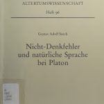 خرید و دانلود نسخه کامل کتاب Nicht-Denkfehler und natürliche Sprache bei Platon. Gerechtigkeit und Frömmigkeit in Platons Protagoras