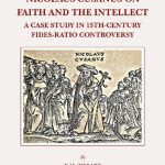 خرید و دانلود نسخه کامل کتاب Nicolaus Cusanus on Faith and the Intellect: A Case Study in 15th-Century Fides-Ratio Controversy