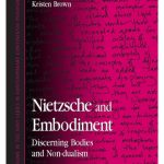 خرید و دانلود نسخه کامل کتاب Nietzsche And Embodiment: Discerning Bodies And Non-dualism (S U N Y Series in Contemporary Continental Philosophy)