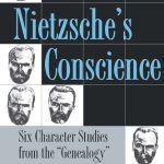 خرید و دانلود نسخه کامل کتاب Nietzsche’s Conscience: Six Character Studies from the Genealogy