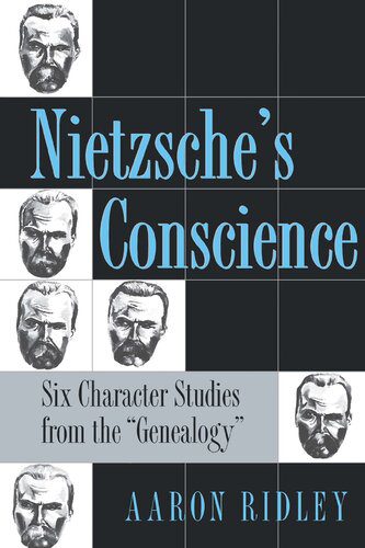 خرید و دانلود نسخه کامل کتاب Nietzsche’s Conscience: Six Character Studies from the Genealogy_68fd0a3b55731.jpeg خرید و دانلود نسخه کامل کتاب Nietzsche’s Conscience: Six Character Studies from the Genealogy