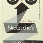 خرید و دانلود نسخه کامل کتاب Nietzsche’s Unfashionable Observations: A Critical Introduction and Guide