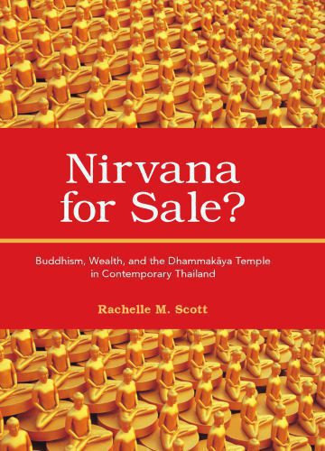 خرید و دانلود نسخه کامل کتاب Nirvana for Sale?: Buddhism, Wealth, and the Dhammakaya Temple in Contemporary Thailand_68e18afa16791.jpeg خرید و دانلود نسخه کامل کتاب Nirvana for Sale?: Buddhism, Wealth, and the Dhammakaya Temple in Contemporary Thailand