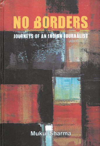 خرید و دانلود نسخه کامل کتاب No Borders: Journeys of an Indian Journalist_68e771c9a415f.jpeg خرید و دانلود نسخه کامل کتاب No Borders: Journeys of an Indian Journalist