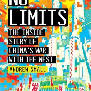 خرید و دانلود نسخه کامل کتاب No Limits: The Inside Story of China’s War with the West