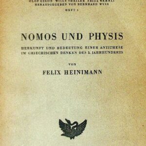 خرید و دانلود نسخه کامل کتاب Nomos und Physis. Herkunft und Bedeutung einer Antithese im griechischen Denken des 5. Jahrhunderts