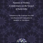 خرید و دانلود نسخه کامل کتاب Nonnus of Nisibis, Commentary on the Gospel of Saint John: Translation of the Armenian Text with Introduction and Commentary