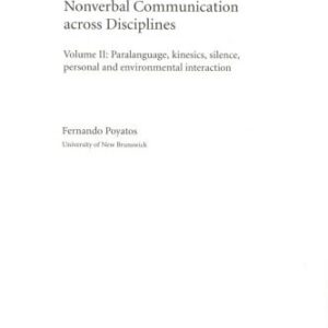 خرید و دانلود نسخه کامل کتاب Nonverbal Communication across Disciplines: Paralanguage, kinesics, silence, personal and environmental interaction