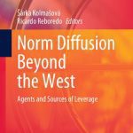 خرید و دانلود نسخه کامل کتاب Norm Diffusion Beyond the West: Agents and Sources of Leverage