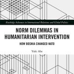 خرید و دانلود نسخه کامل کتاب Norm Dilemmas in Humanitarian Intervention: How Bosnia Changed NATO