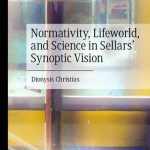 خرید و دانلود نسخه کامل کتاب Normativity, Lifeworld, and Science in Sellars’ Synoptic Vision