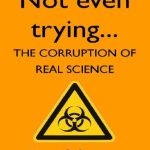 خرید و دانلود نسخه کامل کتاب Not Even Trying: The Corruption of Real Science
