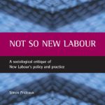 خرید و دانلود نسخه کامل کتاب Not So New Labour: A Sociological Critique of New Labour’s Policy and Practice