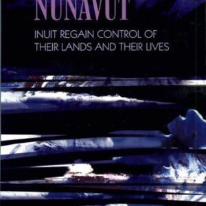 خرید و دانلود نسخه کامل کتاب Nunavut: Inuit Regain Control of Their Lands and Their Lives
