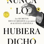 خرید و دانلود نسخه کامل کتاب Nunca lo hubiera dicho