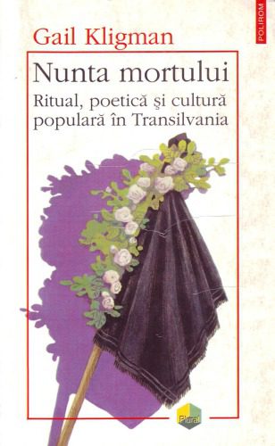 خرید و دانلود نسخه کامل کتاب Nunta Mortului – Ritual, poetică şi cultură populară în Transilvania_68e64dfab69ce.jpeg خرید و دانلود نسخه کامل کتاب Nunta Mortului – Ritual, poetică şi cultură populară în Transilvania