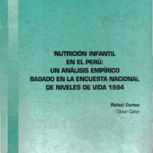 خرید و دانلود نسخه کامل کتاب Nutrición infantil en el Perú: Un análisis empírico basado en la Encuesta Nacional de Niveles de Vida 1994