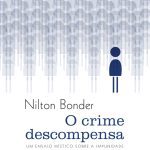 خرید و دانلود نسخه کامل کتاب O crime descompensa: um ensaio místico sobre a impunidade