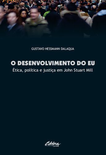 خرید و دانلود نسخه کامل کتاب O Desenvolvimento do Eu: Ética, Política e Justiça em John Stuart Mill_68fd4a34d536c.jpeg خرید و دانلود نسخه کامل کتاب O Desenvolvimento do Eu: Ética, Política e Justiça em John Stuart Mill