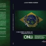خرید و دانلود نسخه کامل کتاب O Engajamento do Brasil nas Operações de Paz da ONU: análise dos efetivos enviados e recomendações para o fortalecimento da inserção internacional brasileira