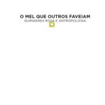خرید و دانلود نسخه کامل کتاب O mel que outros faveiam. Guimarães Rosa e Antropologia
