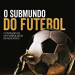 خرید و دانلود نسخه کامل کتاب O submundo do futebol